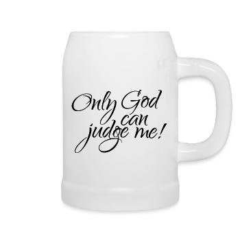 ONLY GOD CAN JUDGE ME! - Beer Mug - white - Right