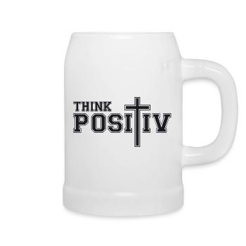 Think Positive - Bierkrug - Weiß - Rechts