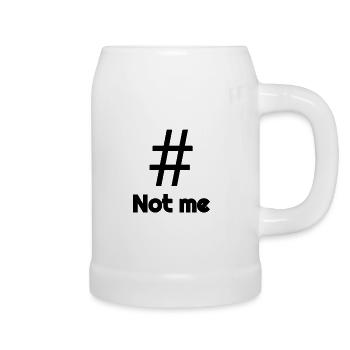 # Not me - Bierkrug - Weiß - Rechts