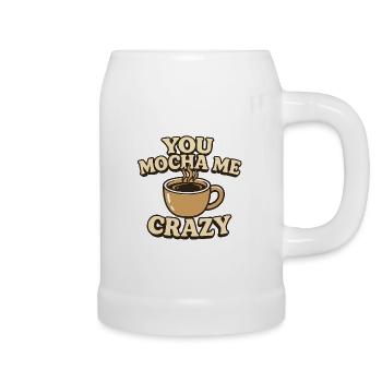 You Mocha Me Crazy Kaffeedesign - Bierkrug - Weiß - Rechts