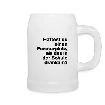 HATTEST DU EINEN FENSTERPLATZ? SARKASMUS, FRECH - Bierkrug - Weiß - Rechts