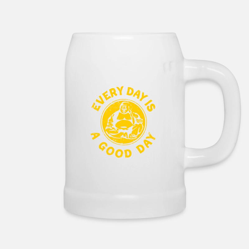 Buddha - Every Day Is A Good Day - Bierkrug - Weiß