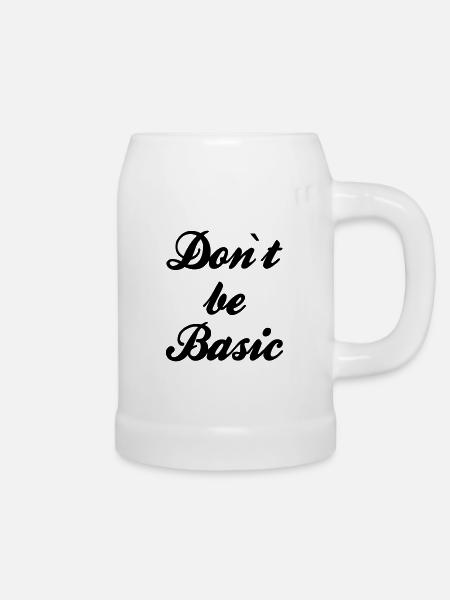Do not be basic - Bierkrug - Weiß