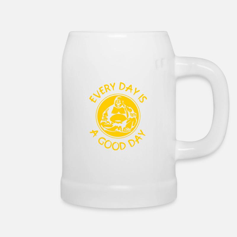 Buddha - Every Day Is A Good Day - Bierkrug - Weiß