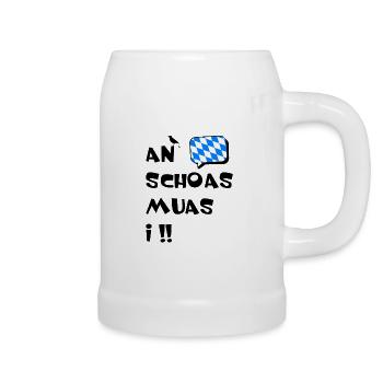 An Schoas muas i. Lustiger bayerischer Spruch. - Bierkrug - Weiß - Rechts