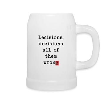 Wrong Decisions Club - Beer Mug - white - Right