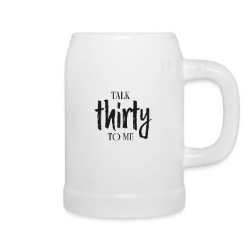 talk thirty to me - Beer Mug - white - Right