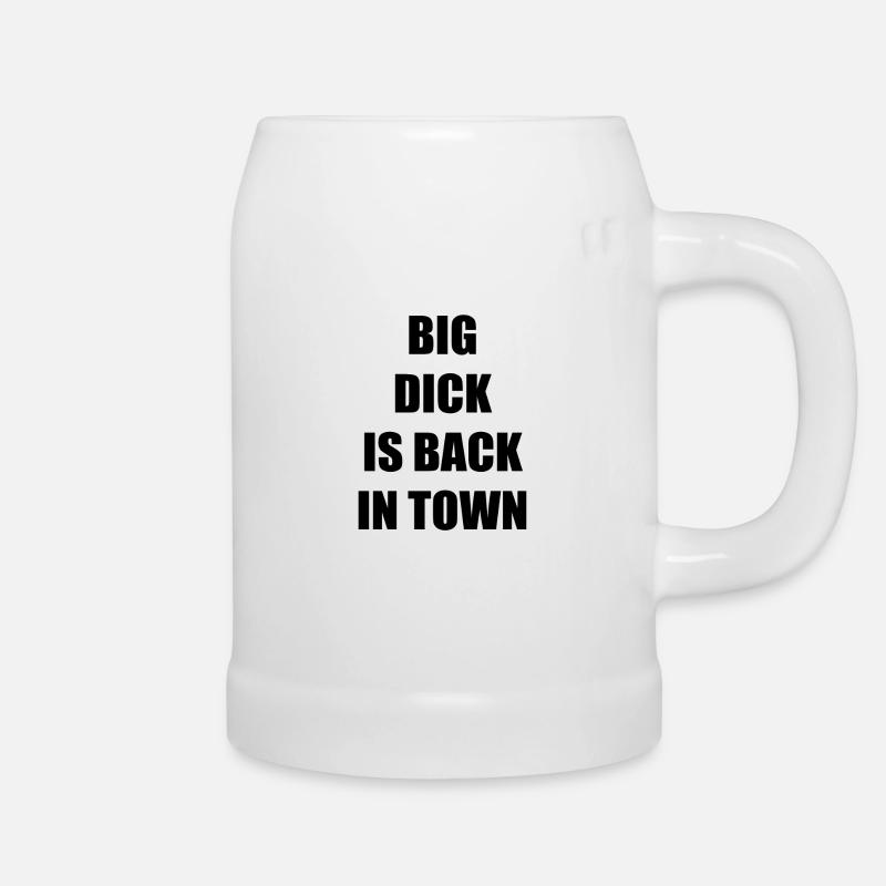 BIG DICK IS BACK IN TOWN - Bierkrug - Weiß