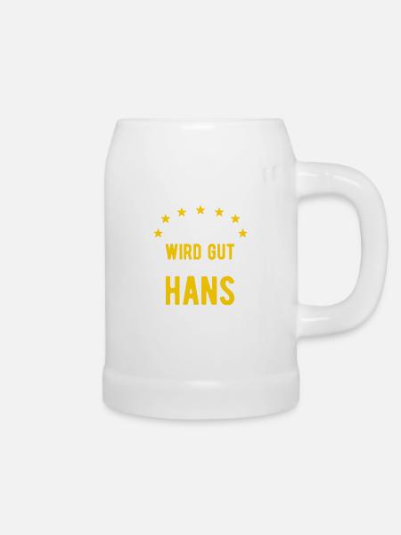 Hans - Alles wird gut jetzt kommt Hans - Bierkrug - Weiß