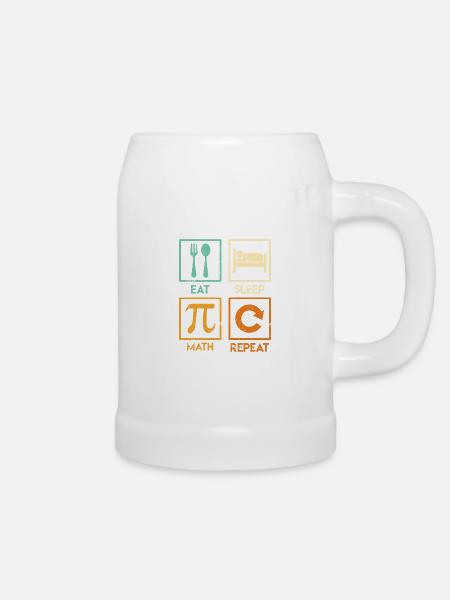 Mathematiker Spruch Eat Sleep Math Repeat - Bierkrug - Weiß