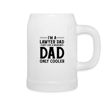I'm A Lawyer Dad Just Like A Regular Dad Only Cool - Beer Mug - white - Right