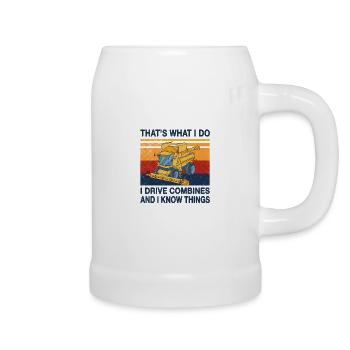 I drive combine harvesters and I know things farmer - Beer Mug - white - Right