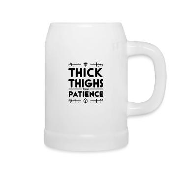 Thick Thighs Thin Patience - Beer Mug - white - Right