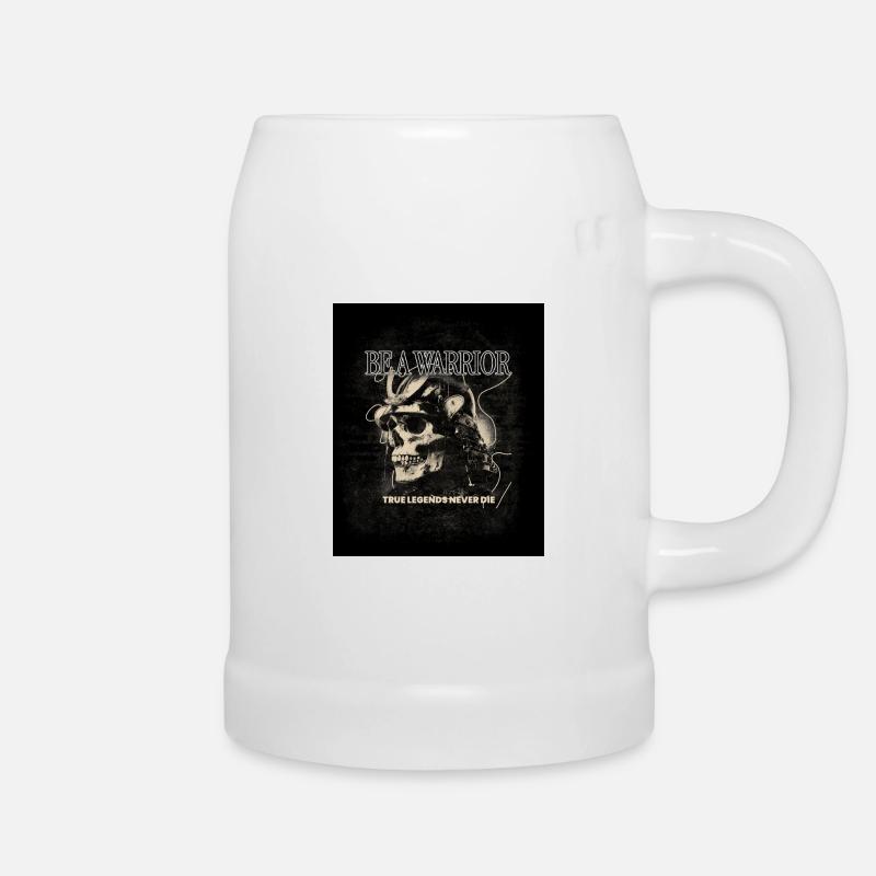 Be a Warrior – True Legends Never Die - Beer Mug - white