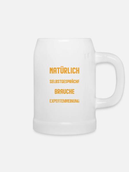 Natürlich führe ich Selbstgespräche - Bierkrug - Weiß