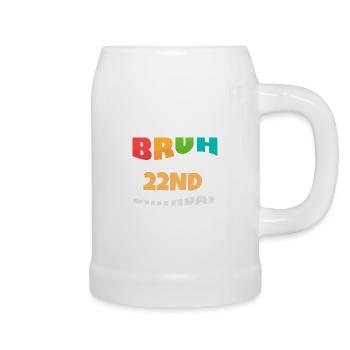Bruh It's My 22nd Birthday Twenty Second Bday - Beer Mug - white - Right