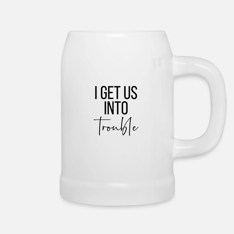I get us into trouble - Chope en céramique - blanc