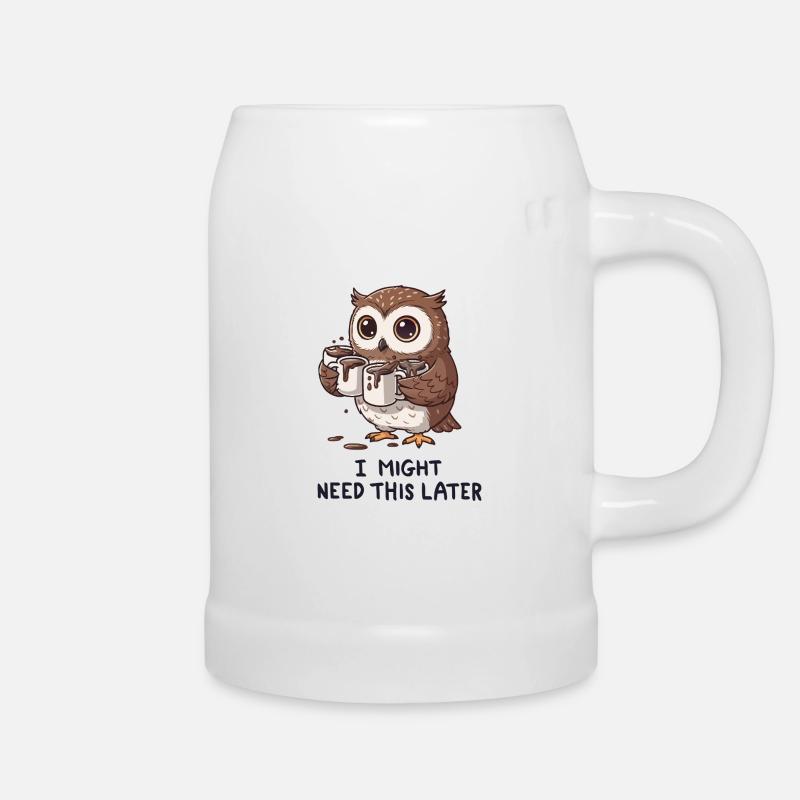 I Need Coffee For Later - Funny Owl - Beer Mug - white