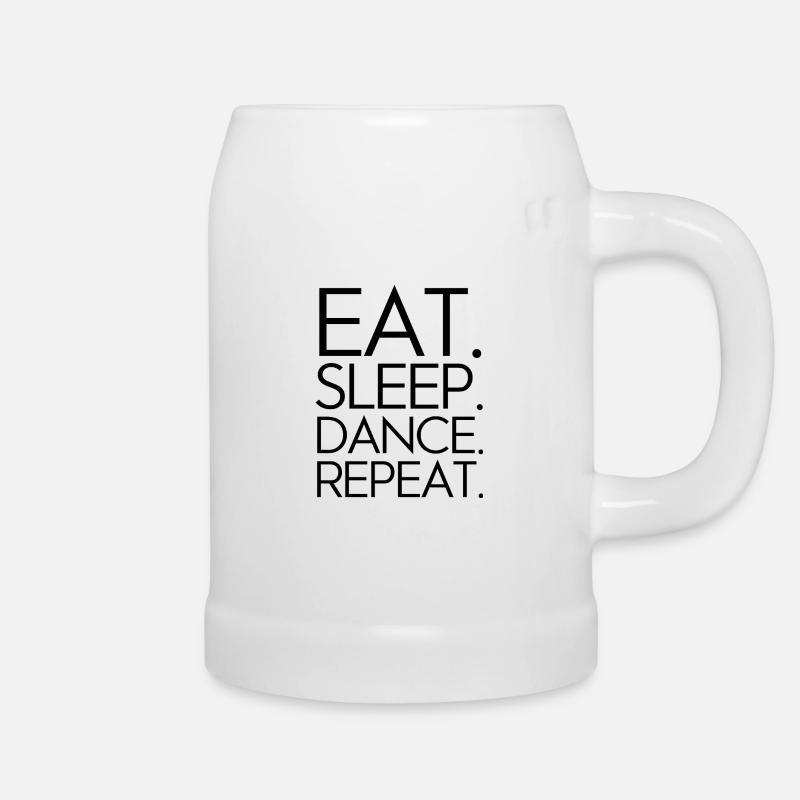 Eat Sleep Dance Repeat - Bierkrug - Weiß