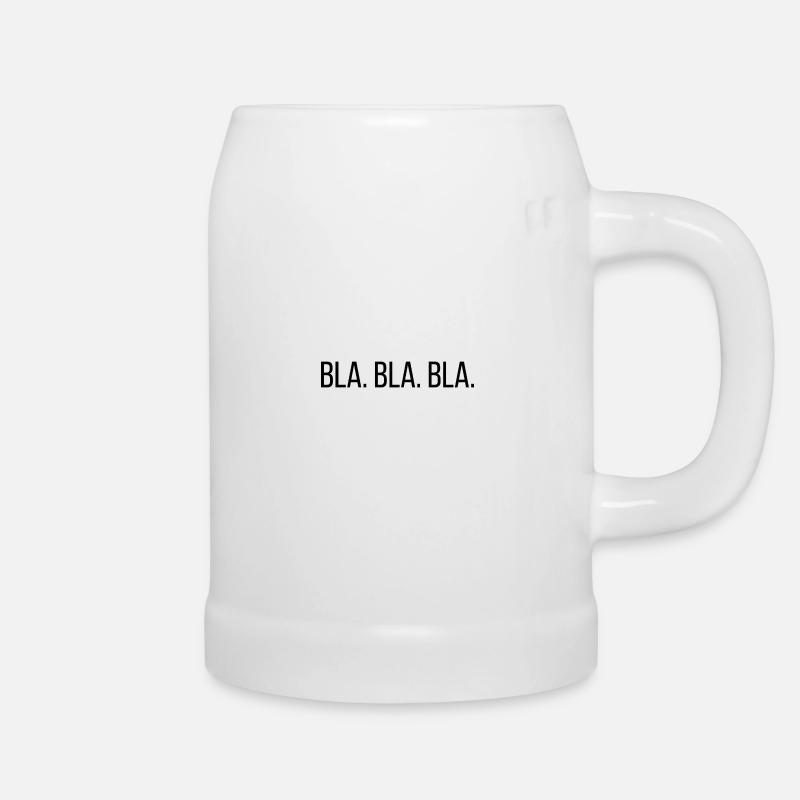 Bla. Bla. Bla. - Bierkrug - Weiß