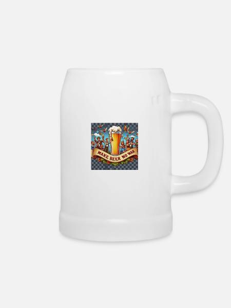 MAKE BEER NO WAR - Bierkrug - Weiß