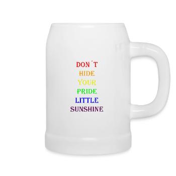 Don`t hide your pride - Bierkrug - Weiß - Rechts