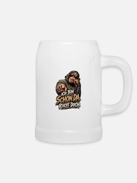 ICH BIN SCHON DA. REICHT DOCH. - Bierkrug - Weiß