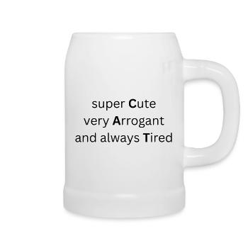 CAT - super Cute, very Arrogant and always Tired - Beer Mug - white - Right