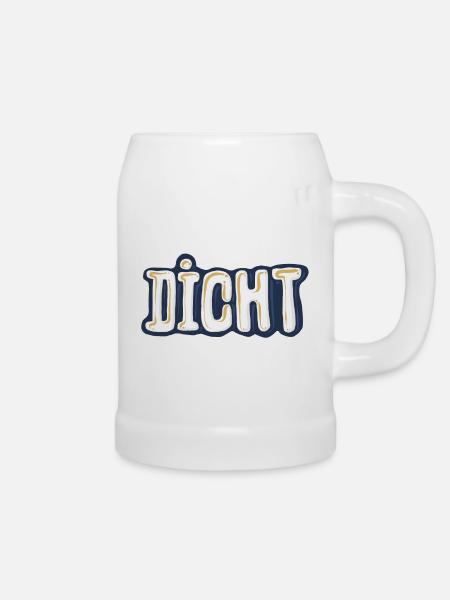 Dicht - Bierkrug - Weiß