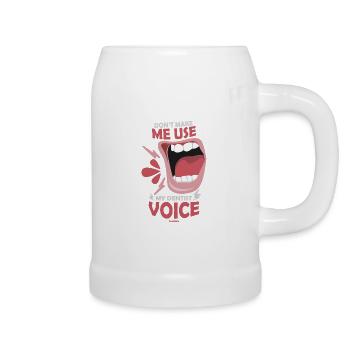 Don't Make Me Use My Dentist Voice - Bierkrug - Weiß - Rechts