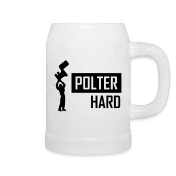 polter hard - Bierkrug - Weiß - Rechts