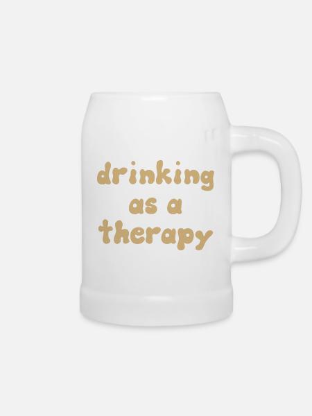 drinking as a therapy - Bierkrug - Weiß