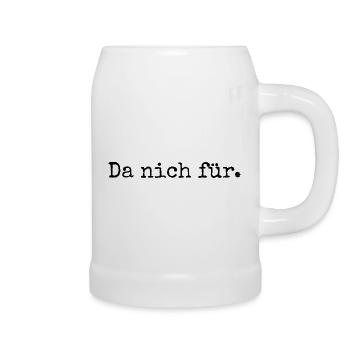 Da nich für. - Norddeutsche Reaktion auf ein Danke - Bierkrug - Weiß - Rechts