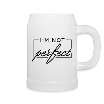 I m not perfect - Bierkrug - Weiß - Rechts