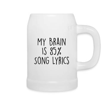 MY BRAIN IS 85 PERCENT SONG LYRIC - Beer Mug - white - Right
