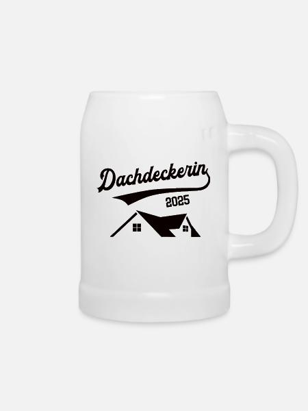 Dachdeckerin 2025 Beruf Dachdecker Dachdeckerei - Bierkrug - Weiß