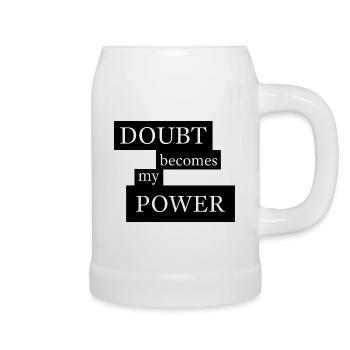Doubt Becomes My Power - Bierkrug - Weiß - Rechts