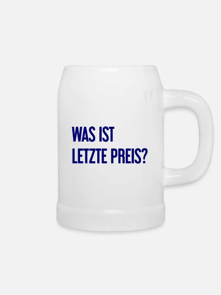 Was ist letzte Preis? - Bierkrug - Weiß