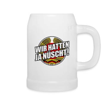 Wir hatten ja nüscht - DDR Spruch (v1) - Bierkrug - Weiß - Rechts