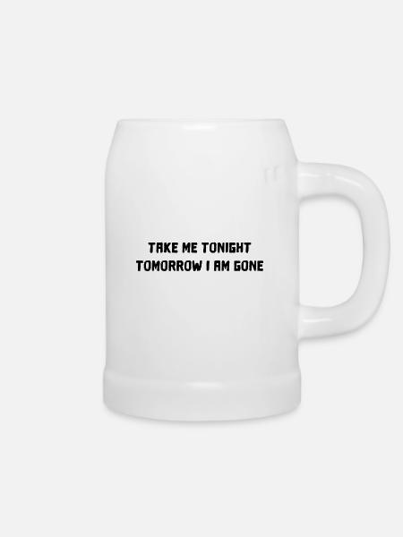 Take me Tonight Shirt - Bierkrug - Weiß