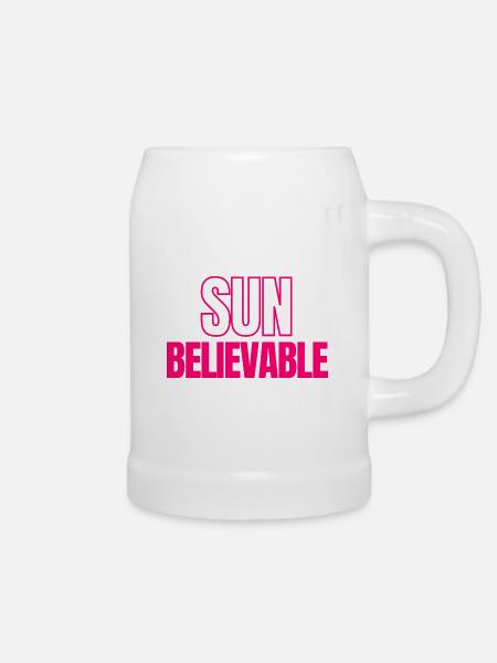 SUNbelievable - Unglaublich! - Bierkrug - Weiß