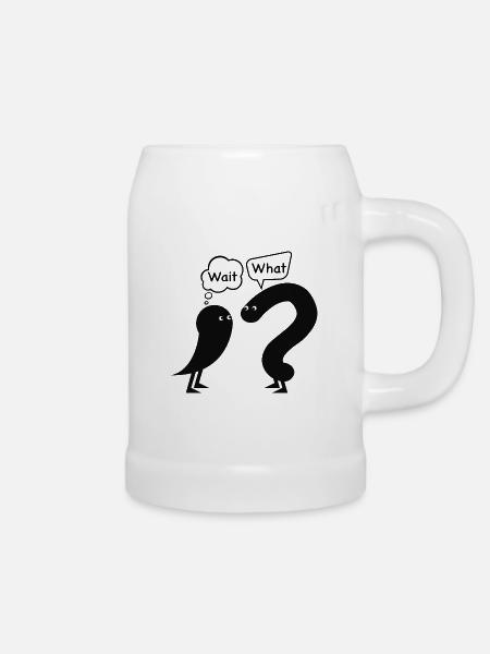 Warte... Was? - Bierkrug - Weiß