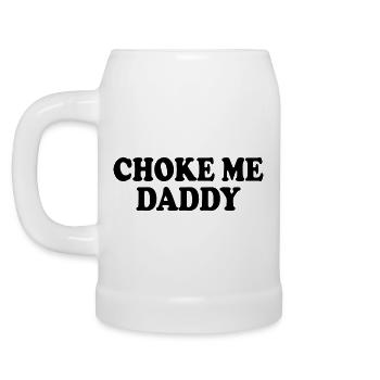 Choke me daddy - Bierkrug - Weiß - Links