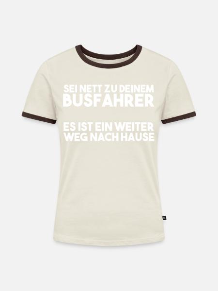 Busfahrer Spruch - Frauen Kontrast-T-Shirt - Off-White/Dunkelbraun