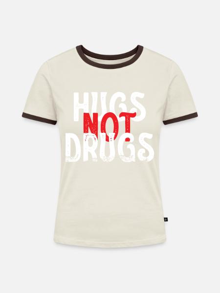Umarmungen Statt Drogen - Frauen Kontrast-T-Shirt - Off-White/Dunkelbraun