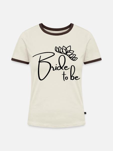 Bride to be -Junggesellenabschied - Frauen Kontrast-T-Shirt - Off-White/Dunkelbraun
