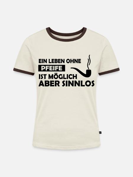 ein leben ohne pfeife - Frauen Kontrast-T-Shirt - Off-White/Dunkelbraun