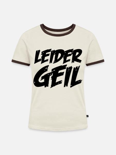 leider_geil - Frauen Kontrast-T-Shirt - Off-White/Dunkelbraun