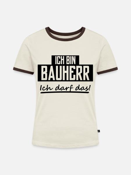ich bin bauherr - Frauen Kontrast-T-Shirt - Off-White/Dunkelbraun
