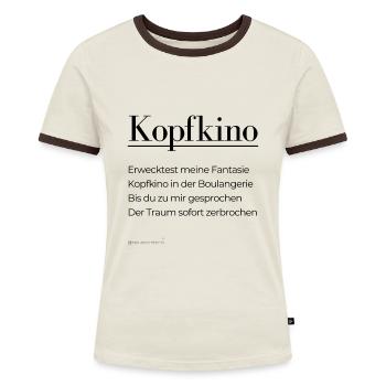 Kopfkino - schwarze Schrift - Frauen Kontrast-T-Shirt - Off-White/Dunkelbraun - Vorne - AI Model Female 172 dark (172cm)